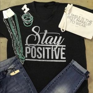 Stay positive tshirt